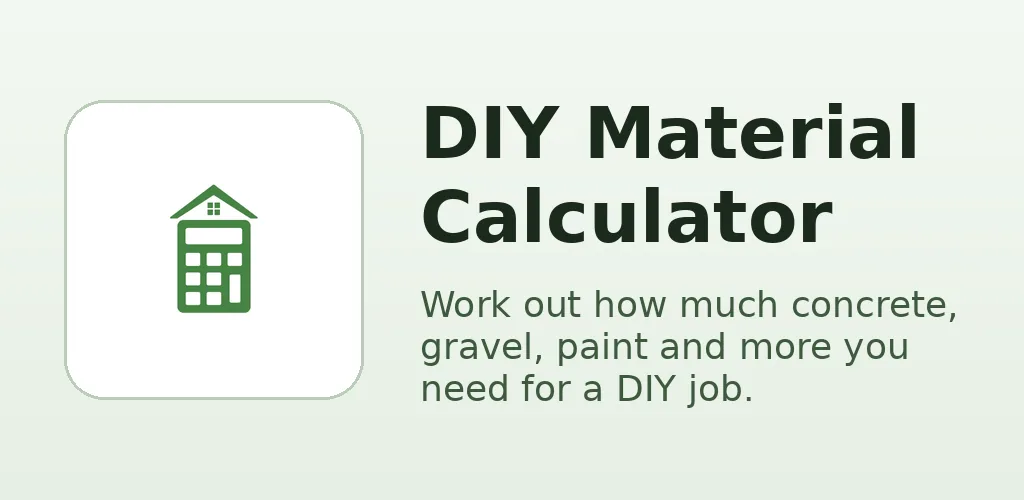 DIY Material Calculator feature graphic: Concrete, gravel and paint amounts